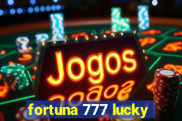 fortuna 777 lucky